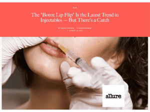 Dr. Ahn in Allure The “Botox Lip Flip” Is the Latest Trend in Injectables—But There’s a Catch August 15, 2017

