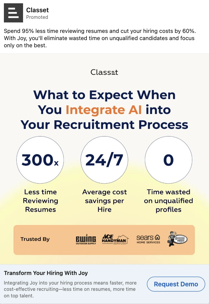 Classet ad promoting Joy, an AI tool to streamline recruitment. Text highlights that Joy reduces resume screening time by 300x, cuts hiring costs, and eliminates time spent on unqualified candidates. Circular icons display key metrics, and trusted brand logos (Ewing, Ace Handyman, Sears, etc.) are featured. Headline: “What to Expect When You Integrate AI into Your Recruitment Process.”