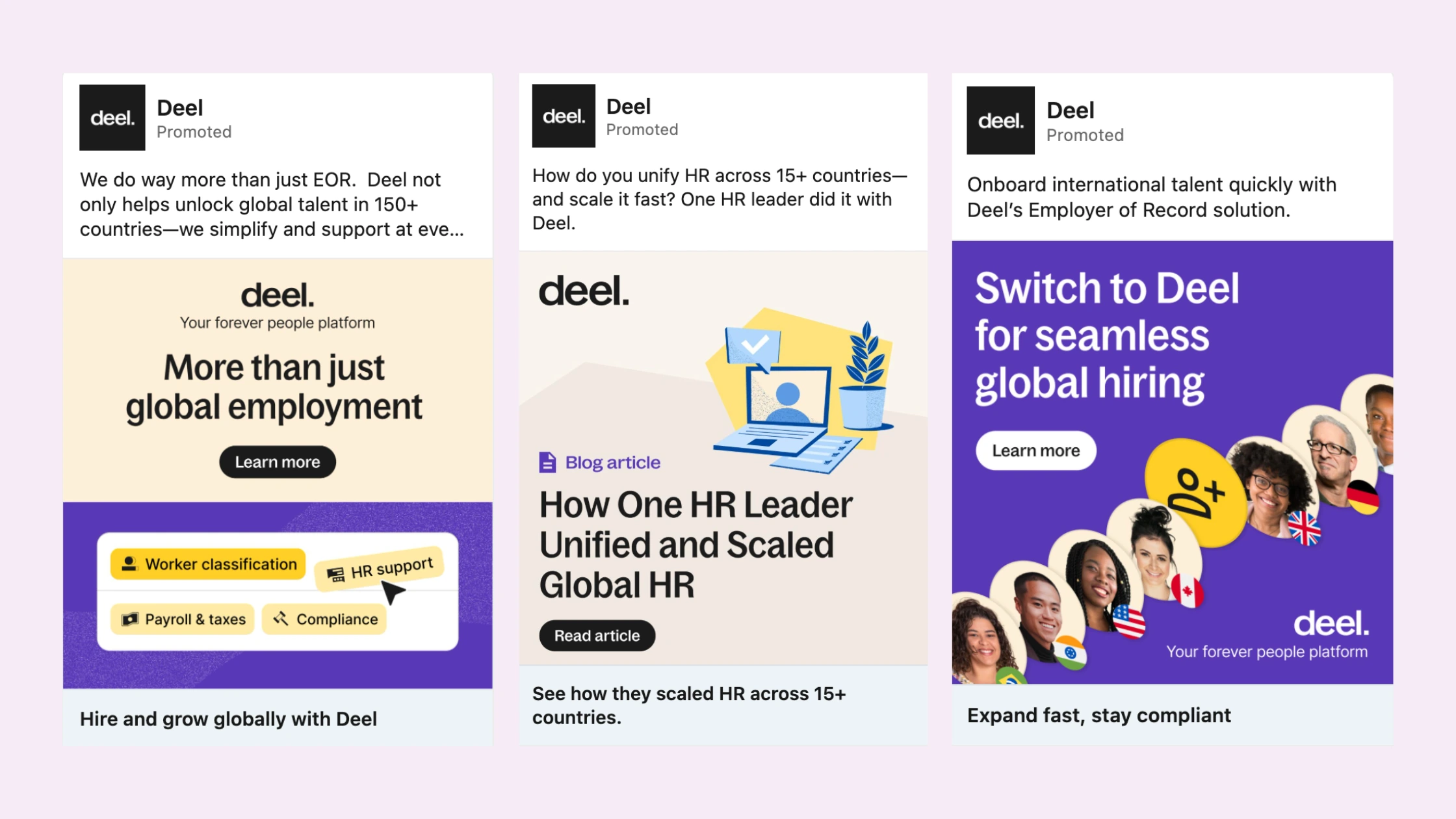 Three ad creatives from Deel promoting global hiring solutions, featuring bold headlines like “More than just global employment,” “How One HR Leader Unified and Scaled Global HR,” and “Switch to Deel for seamless global hiring,” each with visual elements like people icons, flags, and UI illustrations.