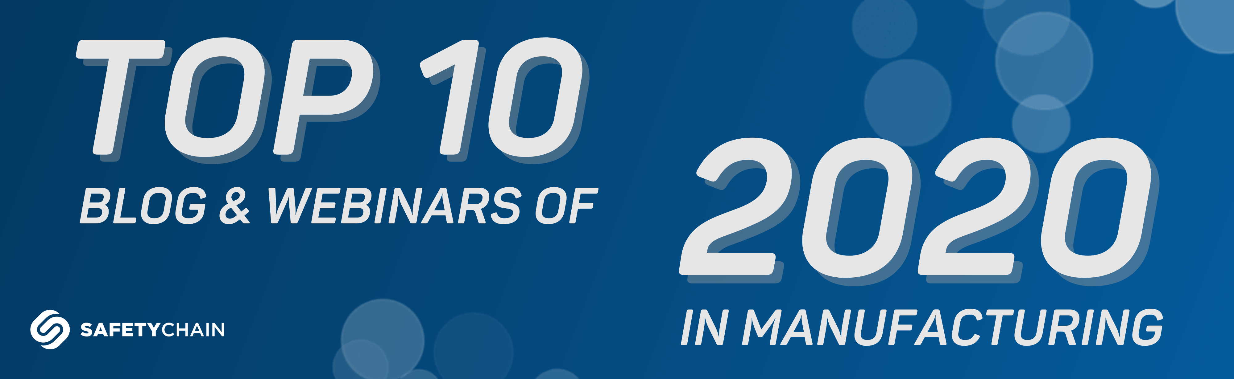 Top 10 Blog & Webinars of 2020 in Manufacturing