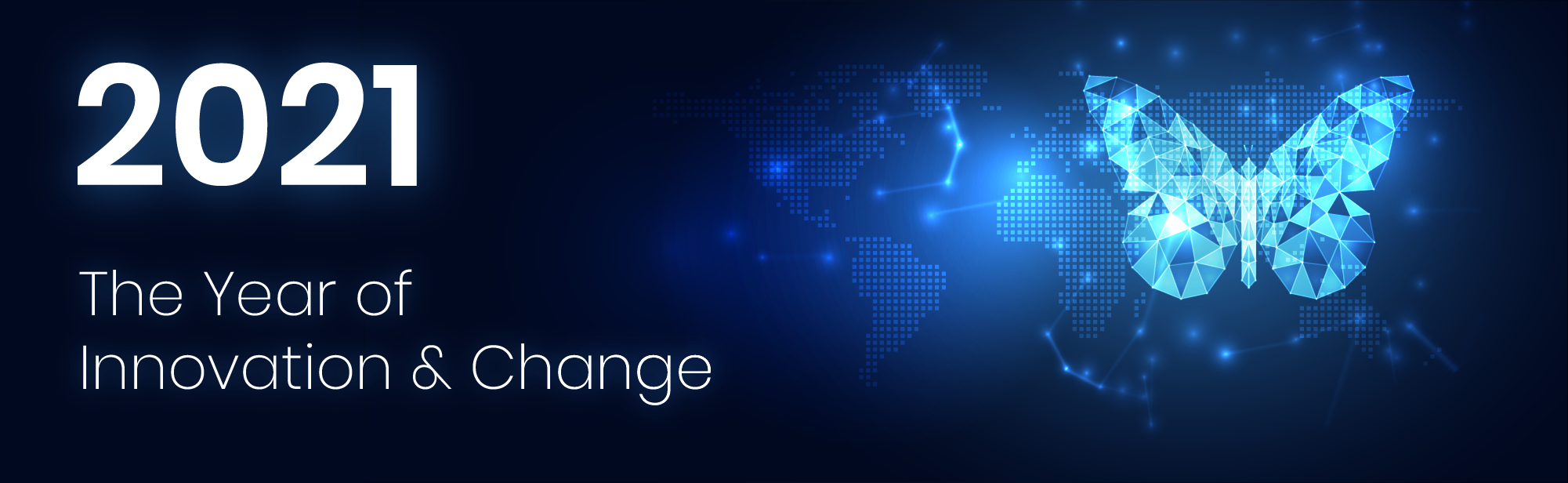 2021 The Year of Innovation & Change