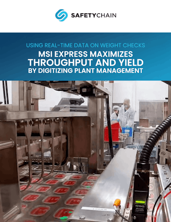 Using Real-Time Data on Weight Checks MSI Express Maximizes Throughput and Yield by Digitizing Plant Management