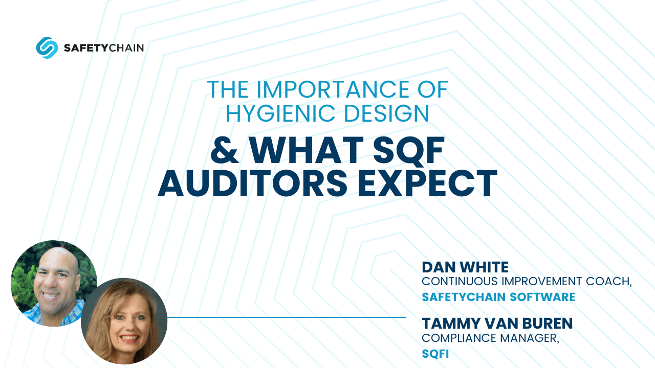 The Importance of Hygienic Design & What SQF Auditors Expect