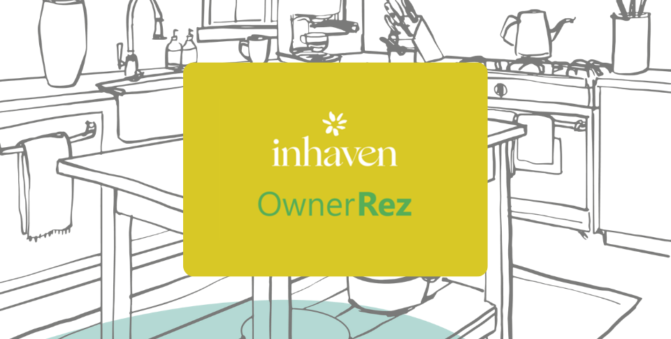 Inhaven + OwnerRez: A Smarter Way to Manage Vacation Rental Supplies