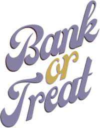 Bank or Treat