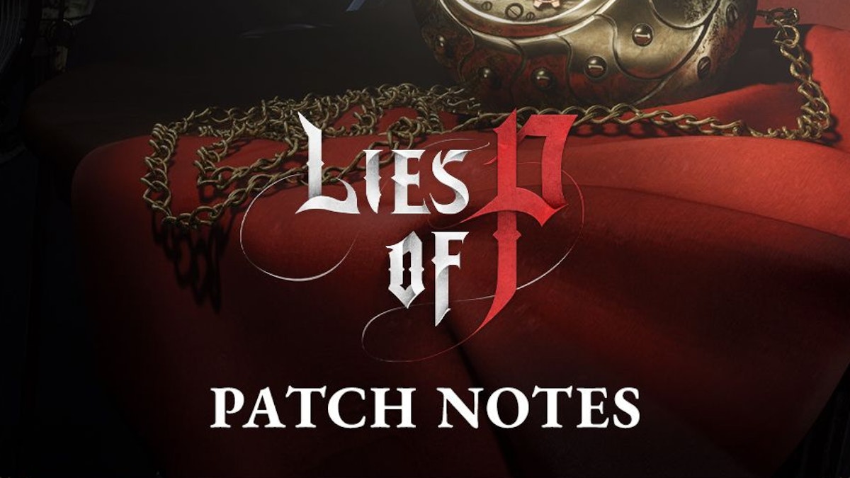 Patch Notes Version 1.2.0.0 | Lies of P