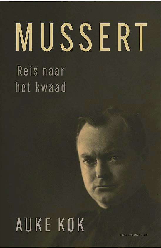 AUKE KOK OVER MUSSERT - DE REIS NAAR HET KWAAD