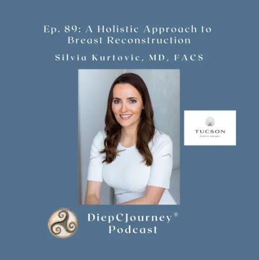 Episode 89: A Holistic Approach to Breast Reconstruction