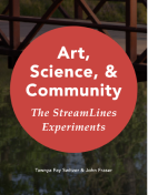 Cover image of the Art, Science, & Community: The StreamLines Experiments book