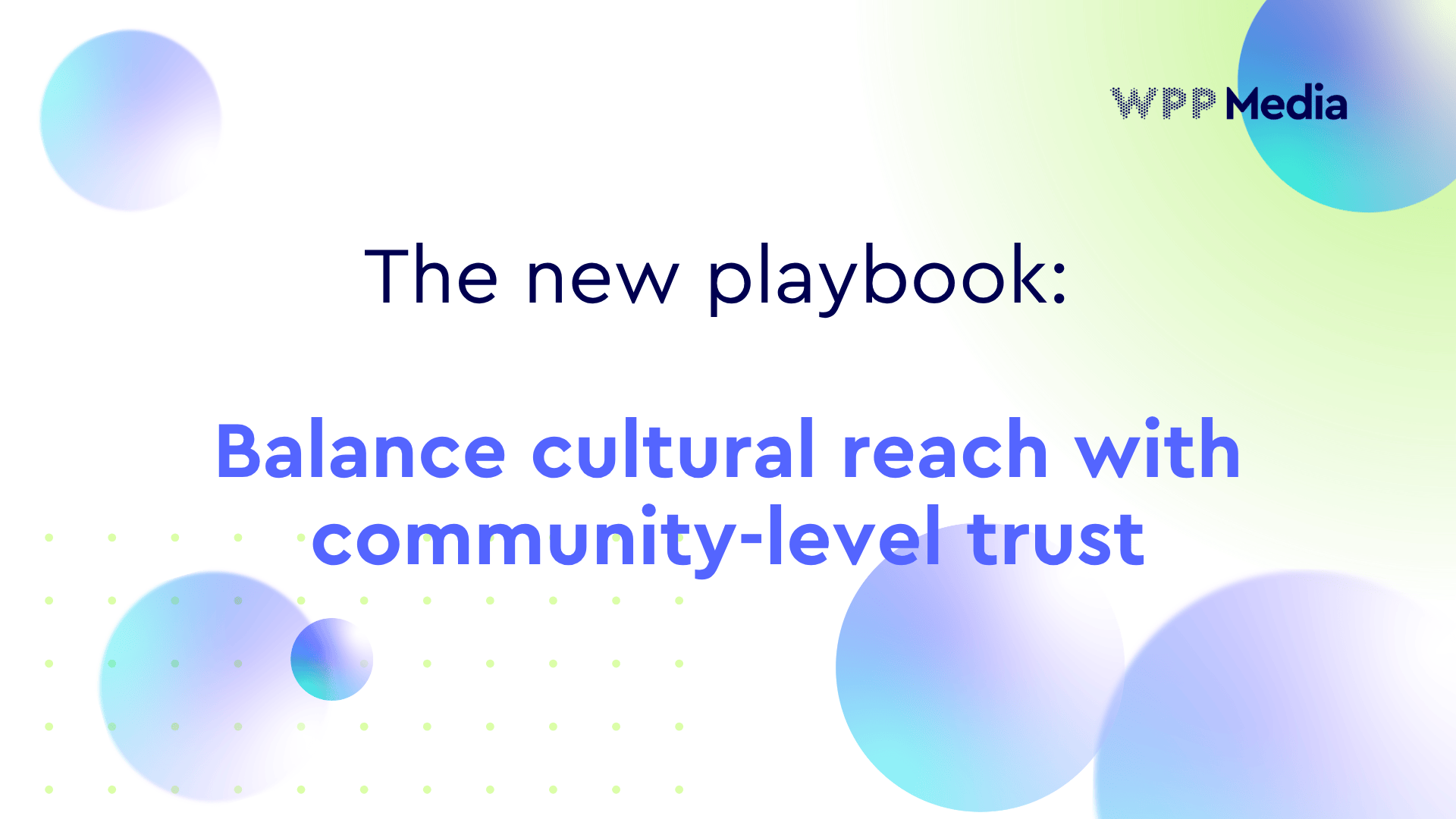From Mass Reach to Micro-Trust: The Niche Future of Influence | WPP Media