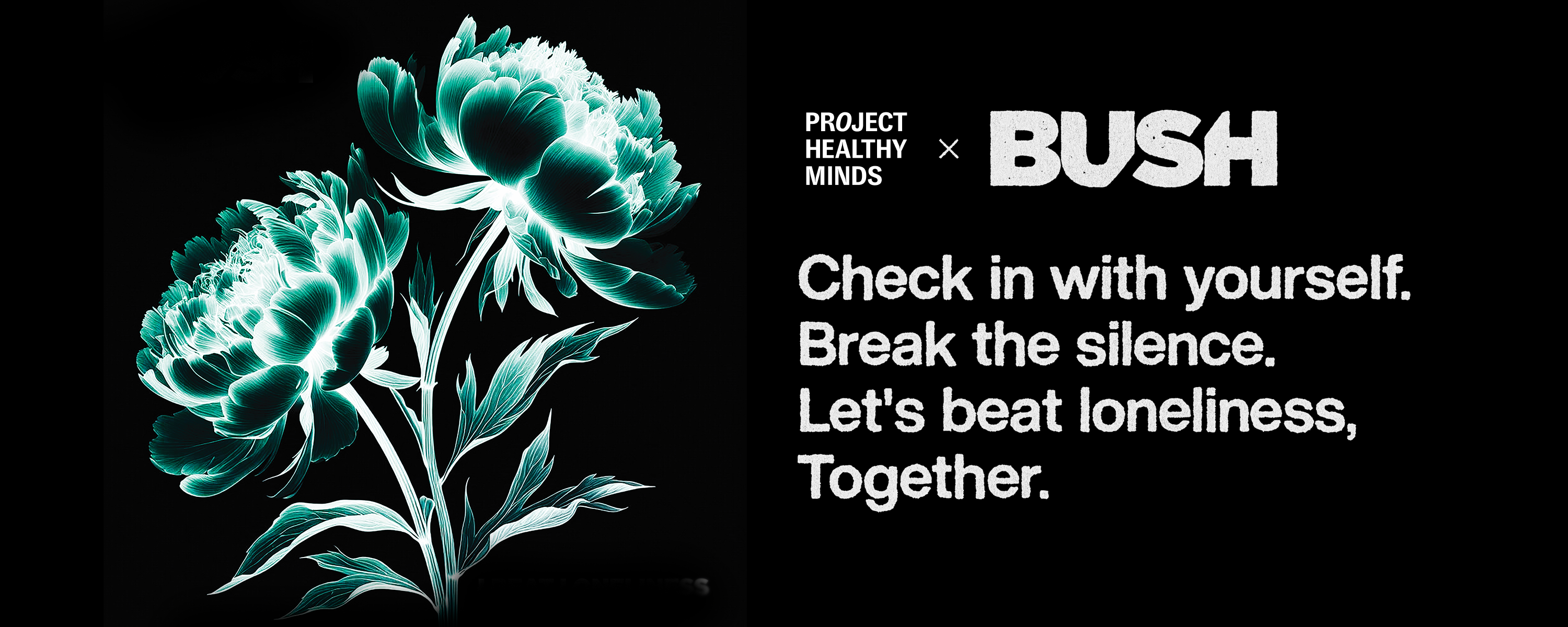 Project Healthy Minds x BUSH - I beat loneliness