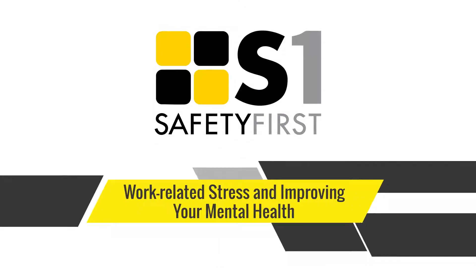 Safety First safety basics - work-related stress and improving your mental health