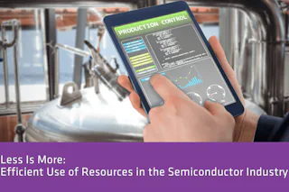 Efficient Use of Resources in the Semiconductor Industry A human hand holding a tablet. The image shows a banner with the text "Efficient Use of Resources in the Semiconductor Industry".