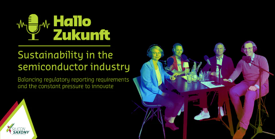 Four people are seated around a table participating in a podcast discussion titled "Hallo Zukunft: Sustainability in the Semiconductor Industry," emphasizing the balance between regulatory reporting and innovation pressures, with microphones and recording equipment visible.
