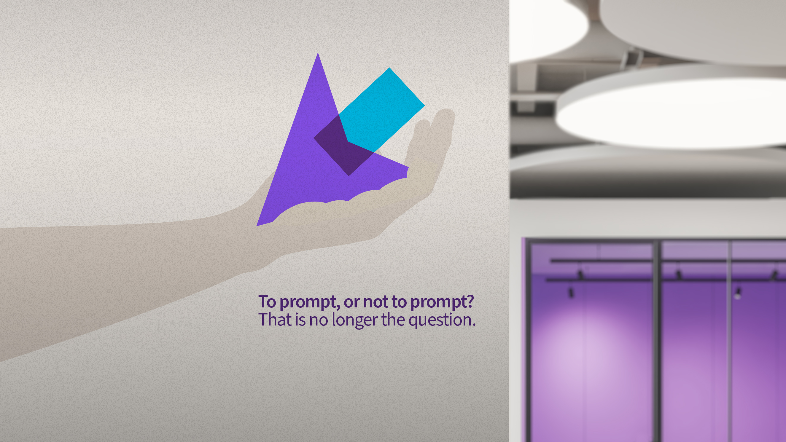 Close-up of wall edge in modern office showing vinyl of arm holding abstract purple and blue arrow with campaign text “To prompt, or not to prompt?”