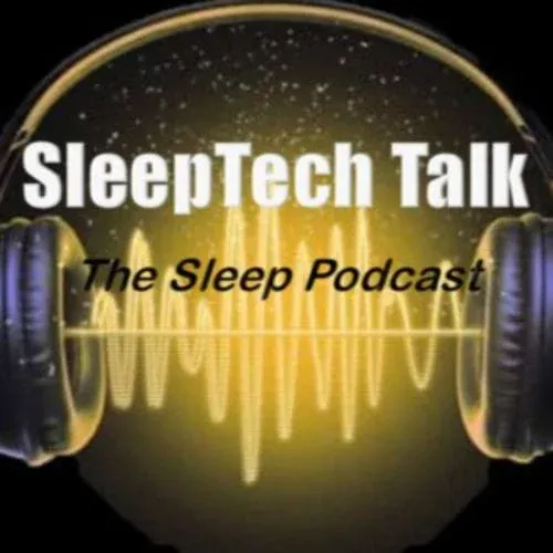 Sleep Tech Talk Podcast