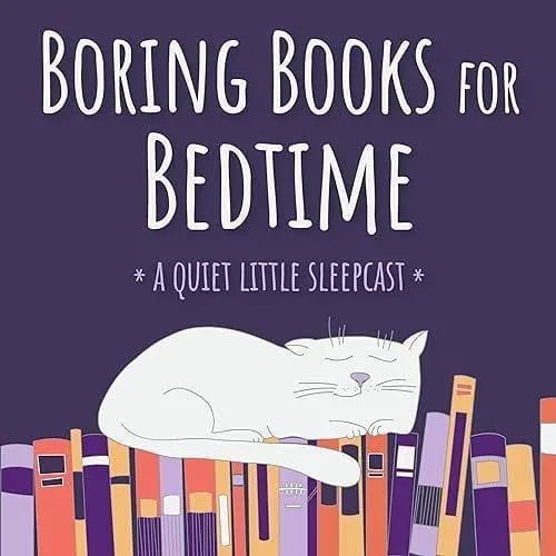 Boring Books for Bedtime Podcast