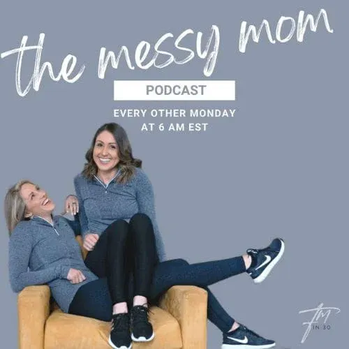 The Messy Mom Podcasts