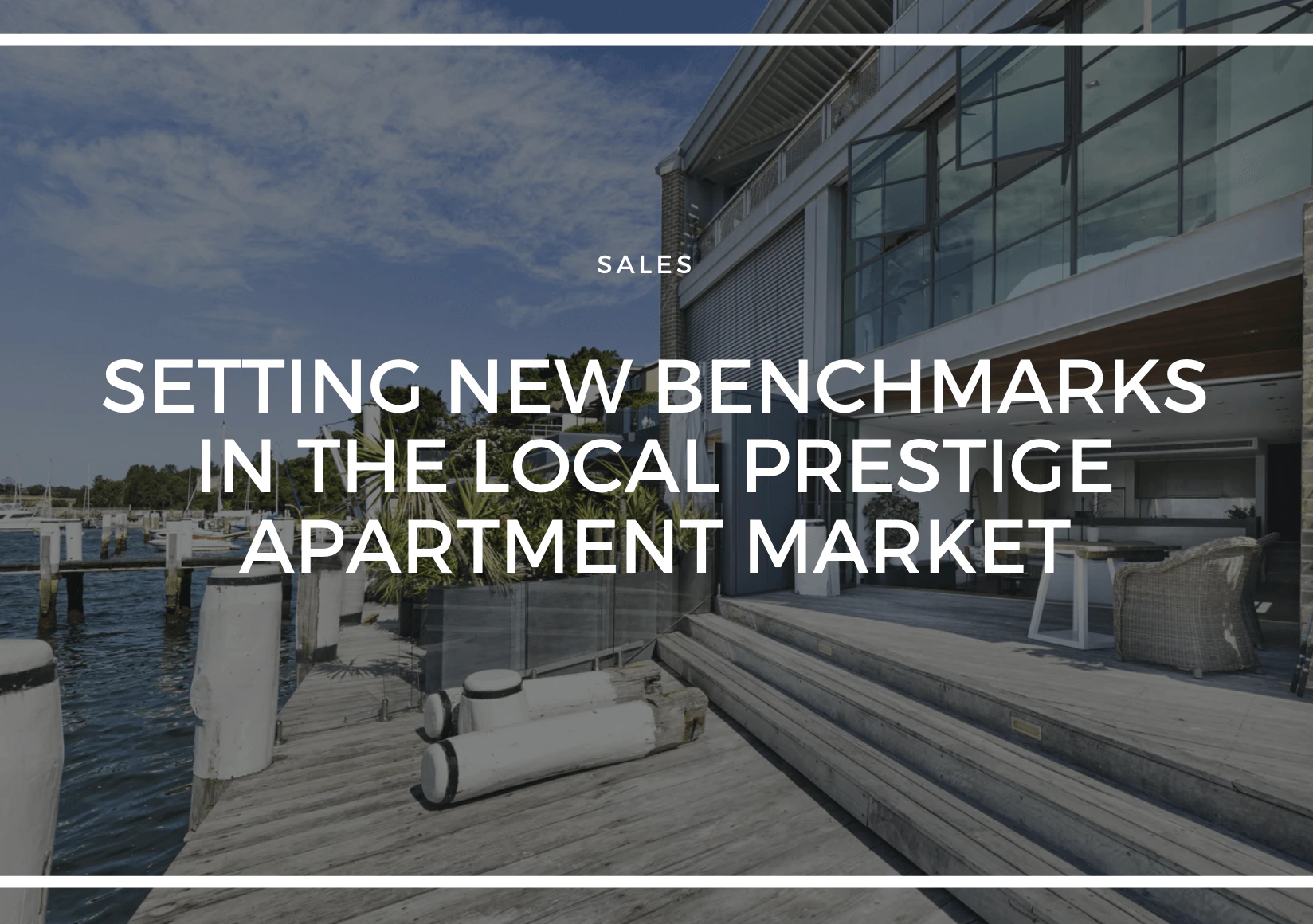 SAMANTHA ELVY AND DANNY COBDEN SETTING NEW BENCHMARKS IN THE LOCAL PRESTIGE APARTMENT MARKET