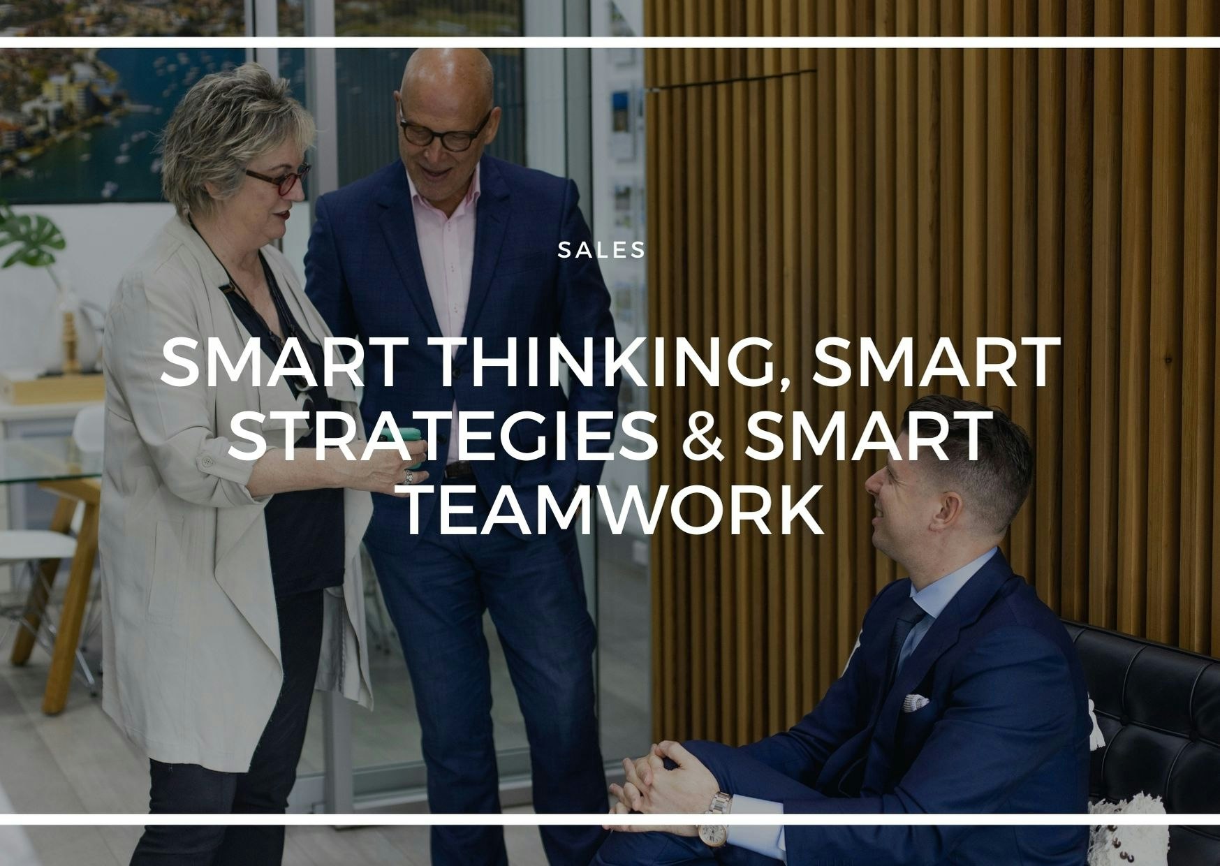 SMART THINKING, SMART STRATEGIES & SMART TEAMWORK