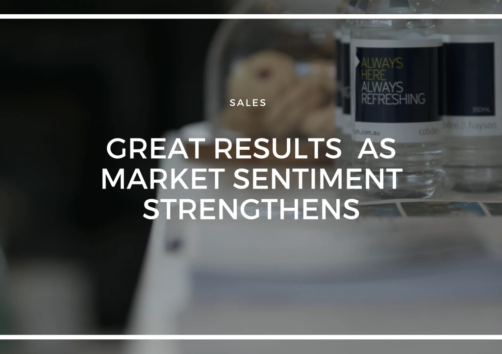 GREAT RESULTS AS MARKET SENTIMENT STRENGTHENS