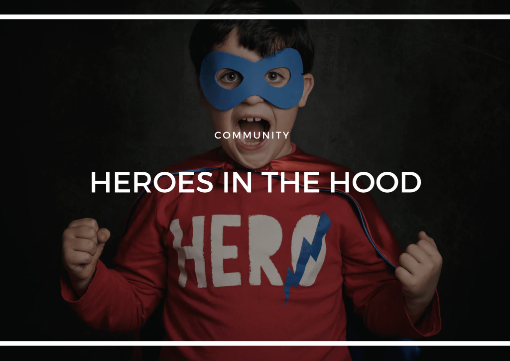 ARE YOU OUR NEXT HERO?