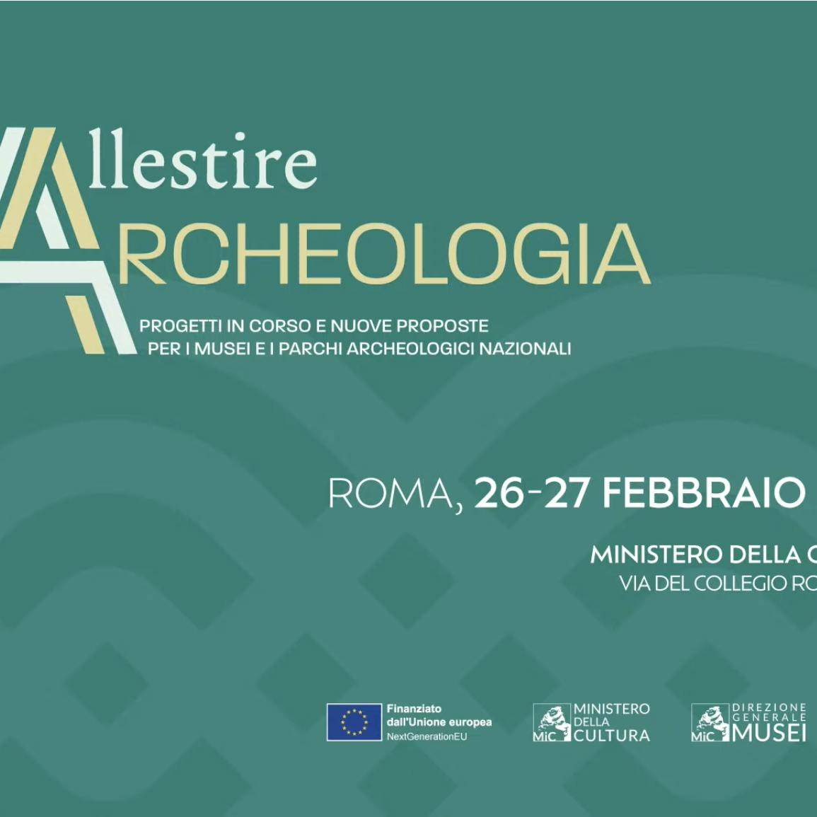 Convegno "Allestire l'archeologia", Roma 26-27 febbraio 2024 Convegno "Allestire l'archeologia", Roma 26-27 febbraio 2024
