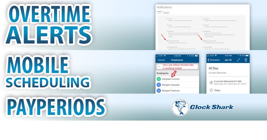 New ClockShark Features: Mobile Scheduling, OverTime Alerts & more