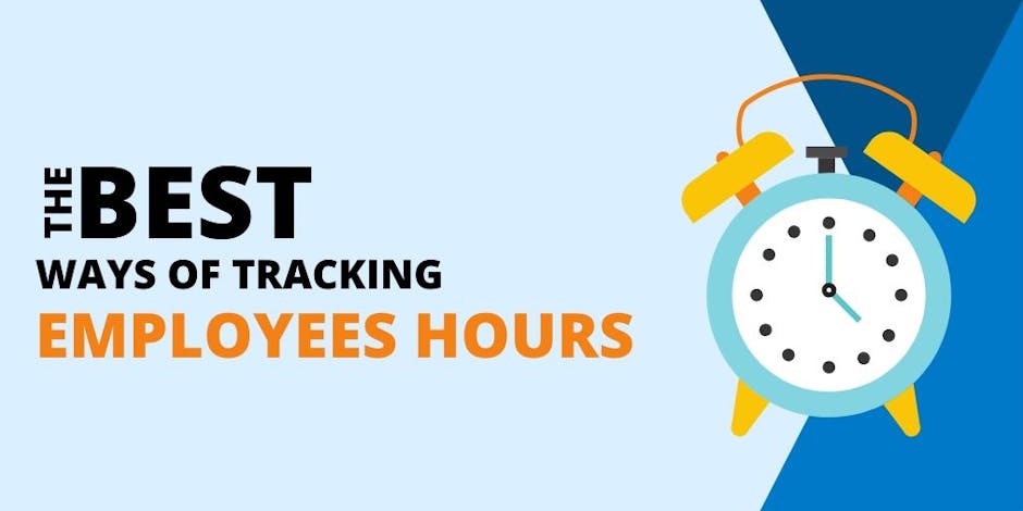The Best Ways of Tracking Employee’s Hours