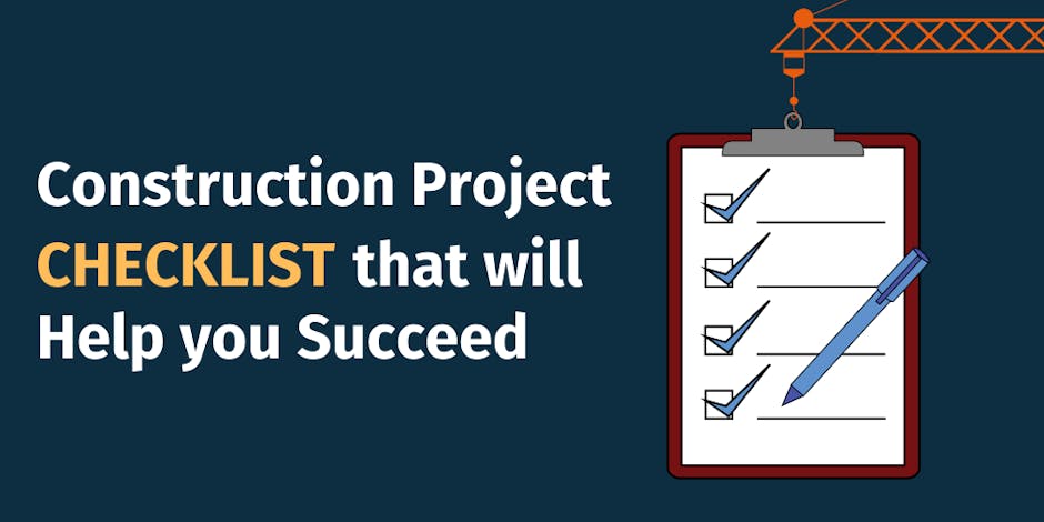 Construction Project Checklist that will Help you Succeed