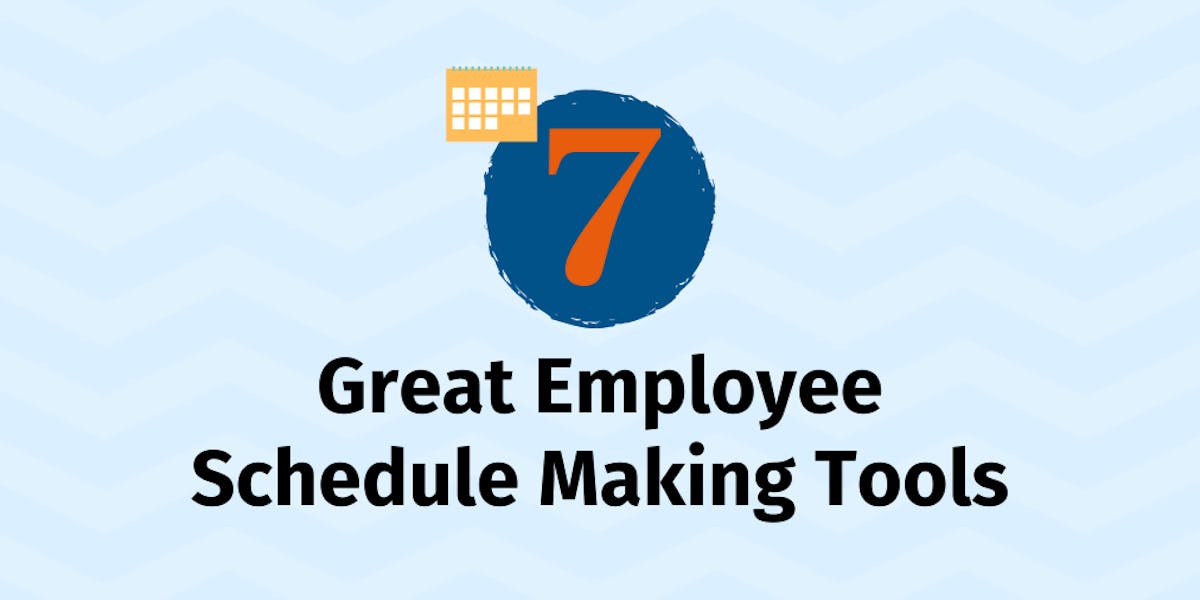 7 Great Employee Schedule Making Tools