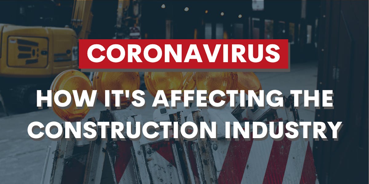 How Coronavirus is Impacting the Construction Industry