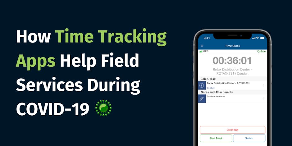 How Time Tracking Apps Help Field Services During COVID-19