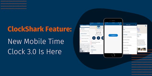 ClockShark Feature: New Mobile Time Clock 3.0 Is Here