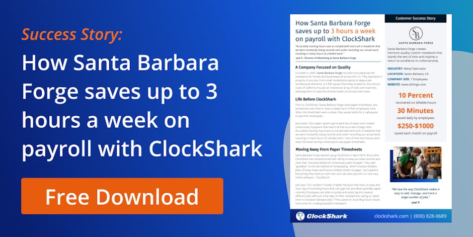 How Santa Barbara Forge Saves up to 3 Hours a Week on Payroll With Clockshark