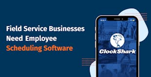 Field Service Businesses Need Employee Scheduling Software Field Service Businesses Need Employee Scheduling Software