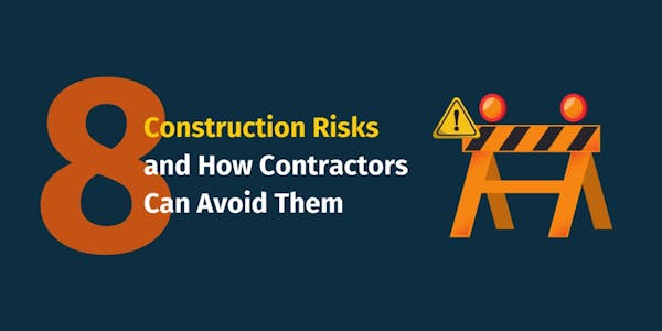 8 Construction Risks and How Contractors Can Avoid Them 8 Construction Risks and How Contractors Can Avoid Them