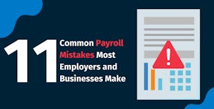 Common Payroll Mistakes Most Employers and Businesses Make Common Payroll Mistakes Most Employers and Businesses Make