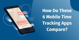 Mobile Time Tracking Apps Comparison Mobile Time Tracking Apps Comparison