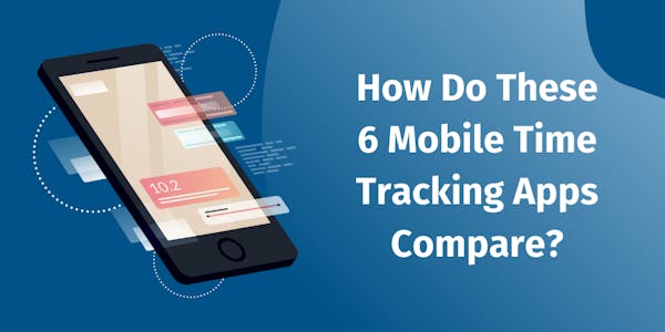 Mobile Time Tracking Apps Comparison
