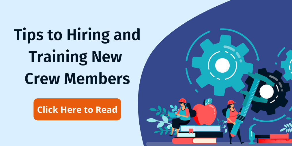 Tips to Hiring and Training New Crew Members