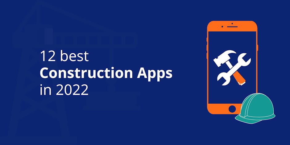 12 best construction apps in 2022
