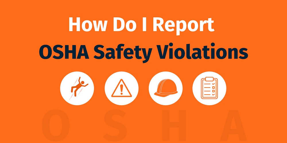 How Do I Report OSHA Safety Violations