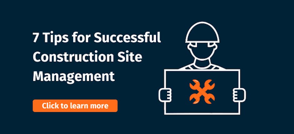 Tips for successful construction site management
