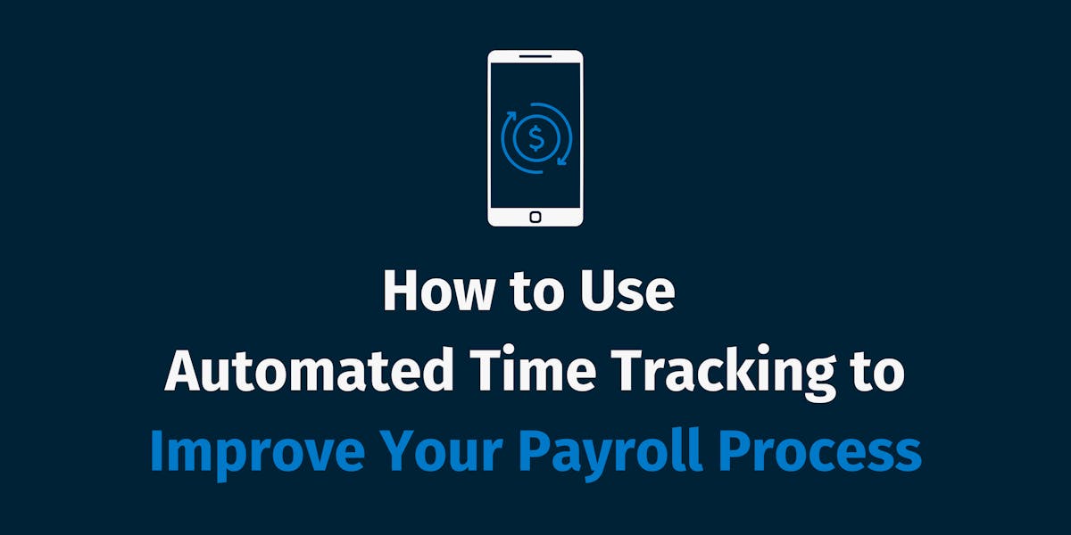 How Automated Time Tracking Streamlines Your Payroll Process
