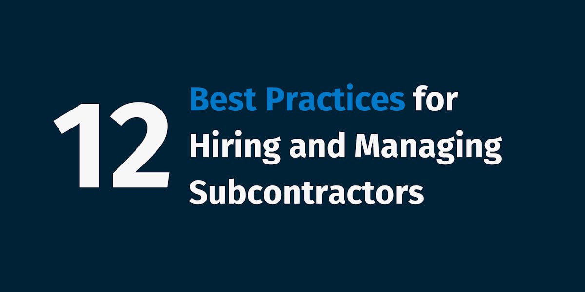 Best Practices for Hiring and Managing Subcontractors