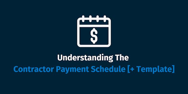 Understanding The Contractor Payment Schedule