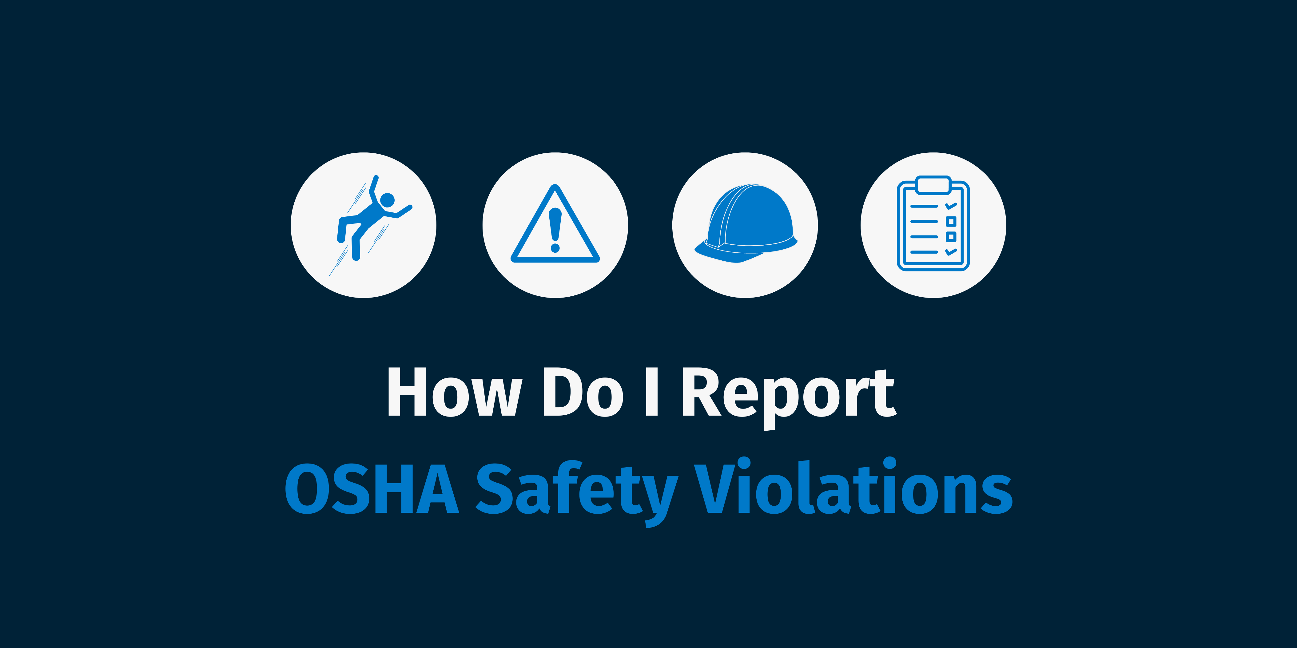 How Do I Report OSHA Safety Violations