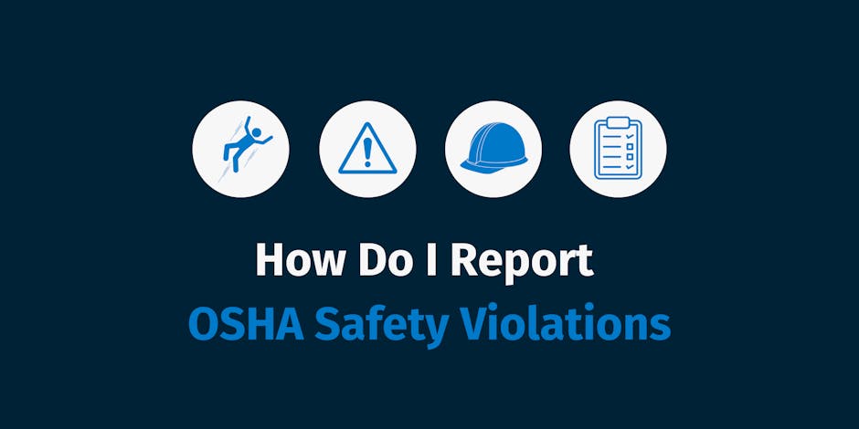How Do I Report OSHA Safety Violations