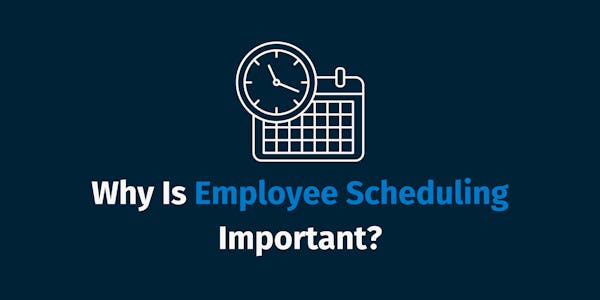 Why Is Employee Scheduling Important? Why Is Employee Scheduling Important?